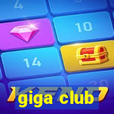 giga club